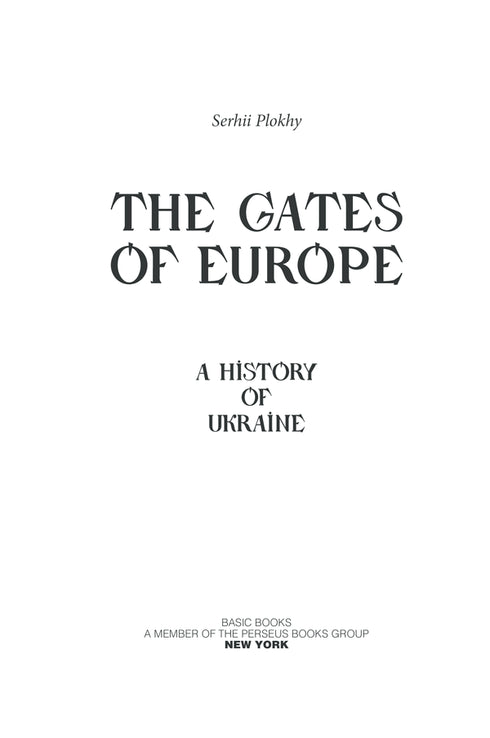 Gate of Europe. The history of Ukraine from the Scythian wars to independence